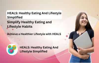HEALS Healthy Eating And Lifestyle Simplified